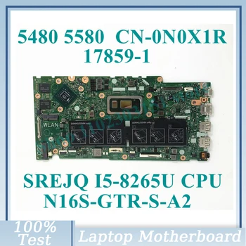 KN-0N0X1R 0N0X1R N0X1R A SREJQ I5-8265U CPU N16S-GTR-S-A2 A DELL 5480 5580 Laptop Alaplap 17859-1 100% - Os Teljes Vizsgált Jó