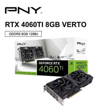 Új PNY GeForce RTX 4060 Ti 8GB VERTO Gaming Grafikus Kártya GDDR6 Nvidia RTX4060Ti GPU videokártyák 8Pin 128Bit 4060 placa de videó